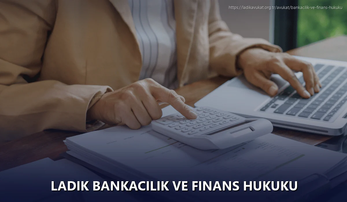Ladik Bankacılık ve Finans Hukuku