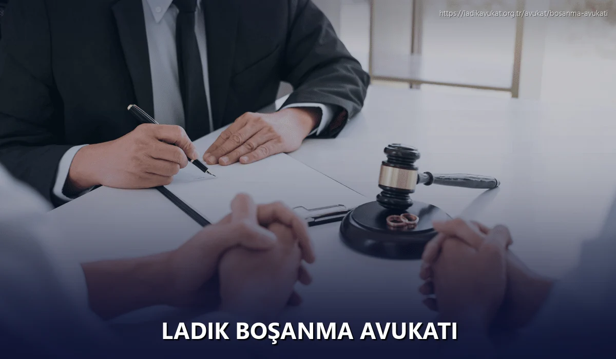 Ladik Boşanma Avukatı